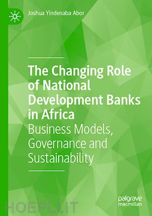 yindenaba abor joshua - the changing role of national development banks in africa