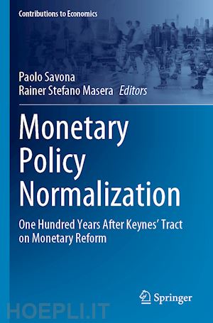 savona paolo (curatore); masera rainer stefano (curatore) - monetary policy normalization