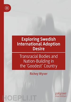 wyver richey - exploring swedish international adoption desire