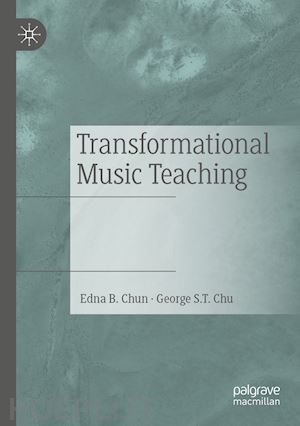 chun edna b.; chu george s.t. - transformational music teaching