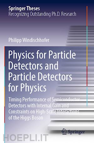 windischhofer philipp - physics for particle detectors and particle detectors for physics