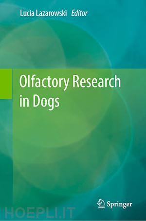 lazarowski lucia (curatore) - olfactory research in dogs