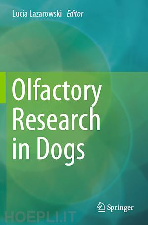 lazarowski lucia (curatore) - olfactory research in dogs