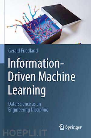 friedland gerald - information-driven machine learning