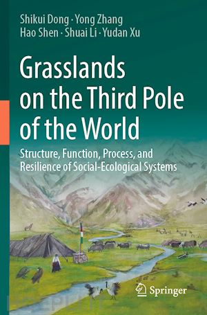 dong shikui; zhang yong; shen hao; li shuai; xu yudan - grasslands on the third pole of the world