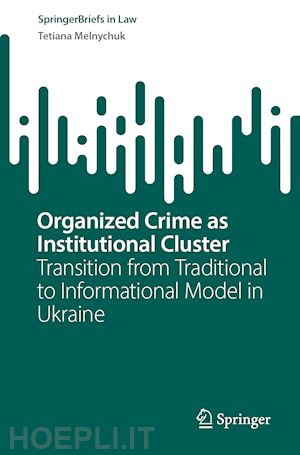 melnychuk tetiana - organized crime as institutional cluster