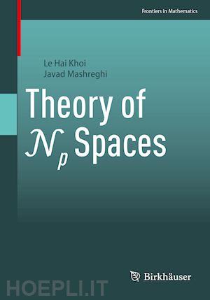 khoi le hai; mashreghi javad - theory of np spaces