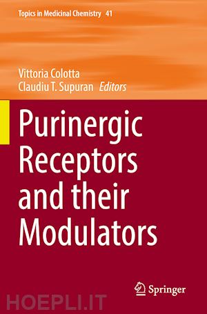 colotta vittoria (curatore); supuran claudiu t. (curatore) - purinergic receptors and their modulators