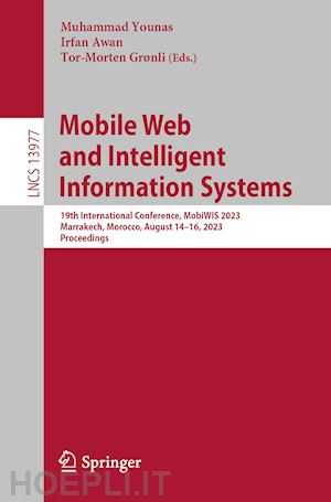 younas muhammad (curatore); awan irfan (curatore); grønli tor-morten (curatore) - mobile web and intelligent information systems