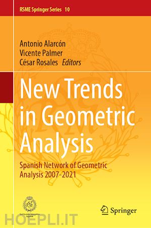 alarcón antonio (curatore); palmer vicente (curatore); rosales césar (curatore) - new trends in geometric analysis