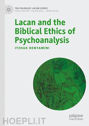 benyamini itzhak - lacan and the biblical ethics of psychoanalysis