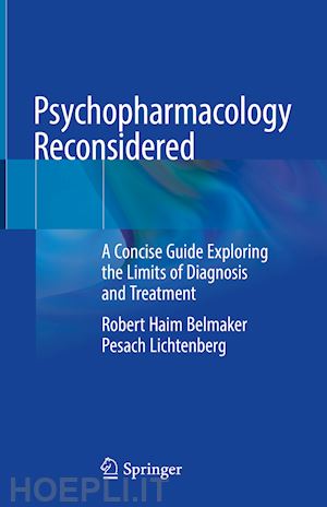 belmaker robert haim; lichtenberg pesach - psychopharmacology reconsidered