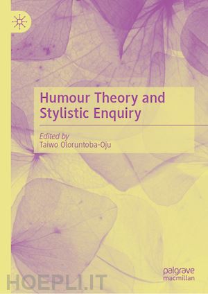 oloruntoba-oju taiwo (curatore) - humour theory and stylistic enquiry