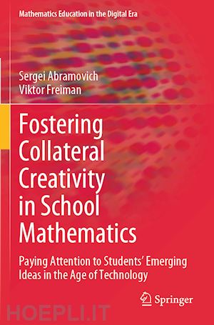 abramovich sergei; freiman viktor - fostering collateral creativity in school mathematics