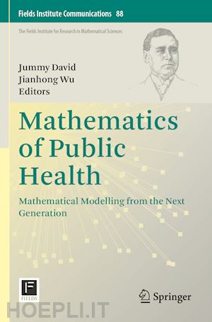 david jummy (curatore); wu jianhong (curatore) - mathematics of public health