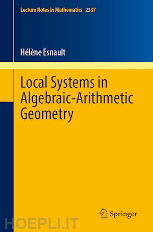 esnault hélène - local systems in algebraic-arithmetic geometry