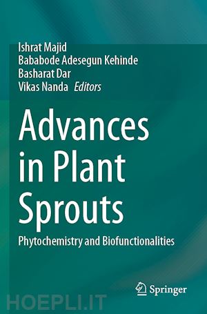 majid ishrat (curatore); kehinde bababode adesegun (curatore); dar basharat (curatore); nanda vikas (curatore) - advances in plant sprouts