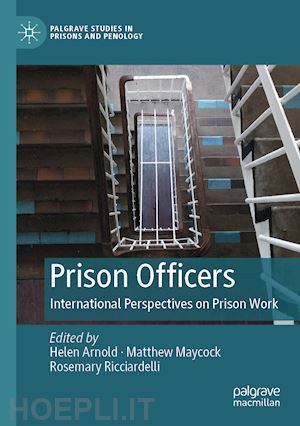 arnold helen (curatore); maycock matthew (curatore); ricciardelli rosemary (curatore) - prison officers