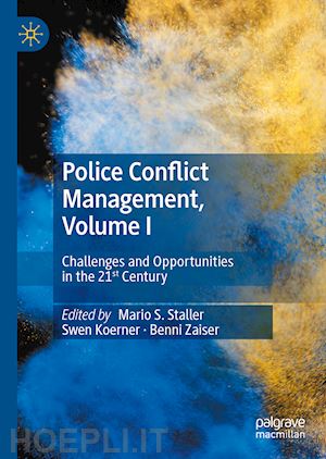 staller mario s. (curatore); koerner swen (curatore); zaiser benni (curatore) - police conflict management, volume i
