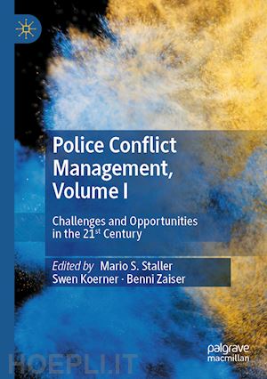 staller mario s. (curatore); koerner swen (curatore); zaiser benni (curatore) - police conflict management, volume i