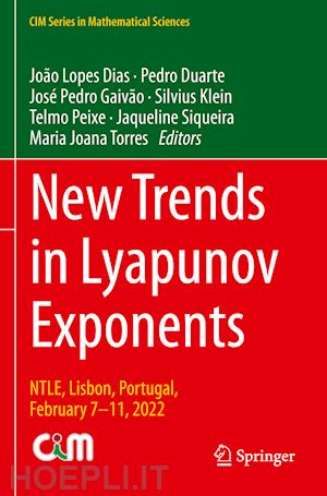 dias joão lopes (curatore); duarte pedro (curatore); gaivão josé pedro (curatore); klein silvius (curatore); peixe telmo (curatore); siqueira jaqueline (curatore); torres maria joana (curatore) - new trends in lyapunov exponents