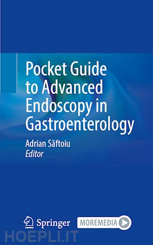 saftoiu adrian (curatore) - pocket guide to advanced endoscopy in gastroenterology