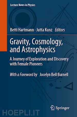 hartmann betti (curatore); kunz jutta (curatore) - gravity, cosmology, and astrophysics