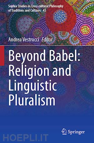 vestrucci andrea (curatore) - beyond babel: religion and linguistic pluralism