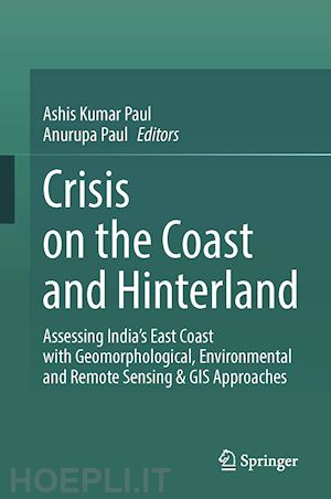 paul ashis kumar (curatore); paul anurupa (curatore) - crisis on the coast and hinterland