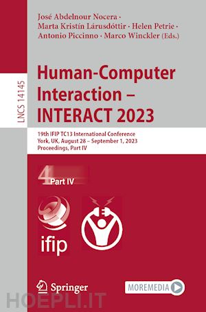 abdelnour nocera josé (curatore); kristín lárusdóttir marta (curatore); petrie helen (curatore); piccinno antonio (curatore); winckler marco (curatore) - human-computer interaction – interact 2023