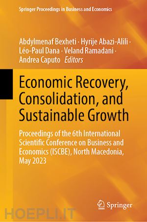 bexheti abdylmenaf (curatore); abazi-alili hyrije (curatore); dana léo-paul (curatore); ramadani veland (curatore); caputo andrea (curatore) - economic recovery, consolidation, and sustainable growth