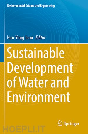 jeon han-yong (curatore) - sustainable development of water and environment