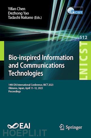 chen yifan (curatore); yao dezhong (curatore); nakano tadashi (curatore) - bio-inspired information and communications technologies