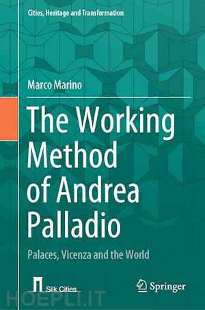 marino marco - the working method of andrea palladio