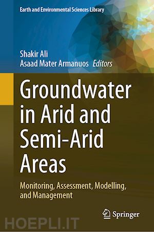 ali shakir (curatore); armanuos asaad mater (curatore) - groundwater in arid and semi-arid areas