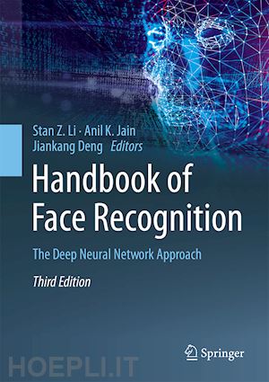 li stan z. (curatore); jain anil k. (curatore); deng jiankang (curatore) - handbook of face recognition