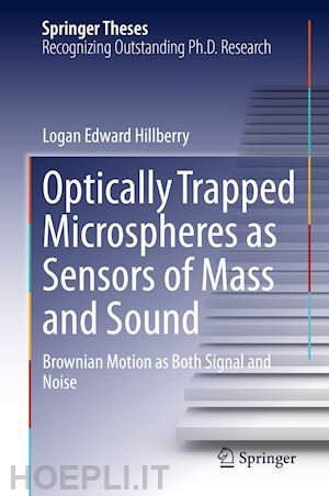 hillberry logan edward - optically trapped microspheres as sensors of mass and sound