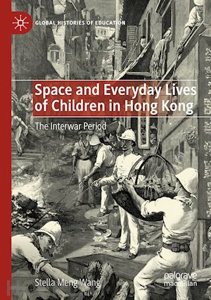 meng wang stella - space and everyday lives of children in hong kong