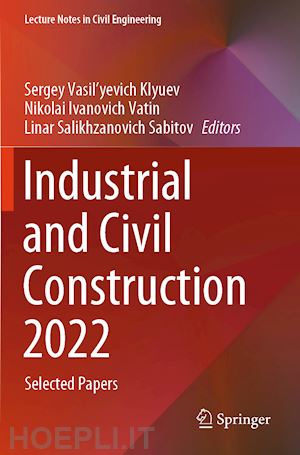 klyuev sergey vasil'yevich (curatore); vatin nikolai ivanovich (curatore); sabitov linar salikhzanovich (curatore) - industrial and civil construction 2022