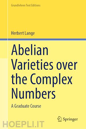 lange herbert - abelian varieties over the complex numbers