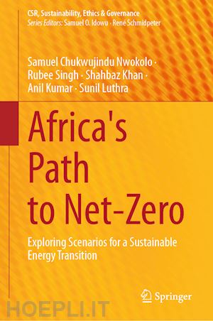 nwokolo samuel chukwujindu; singh rubee; khan shahbaz; kumar anil; luthra sunil - africa's path to net-zero