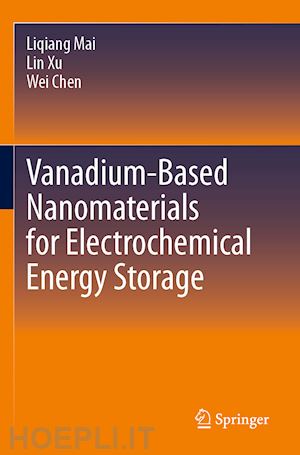 mai liqiang; xu lin; chen wei - vanadium-based nanomaterials for electrochemical energy storage