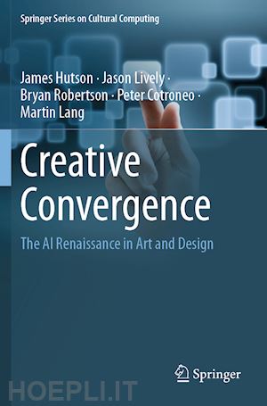 hutson james; lively jason; robertson bryan; cotroneo peter; lang martin - creative convergence