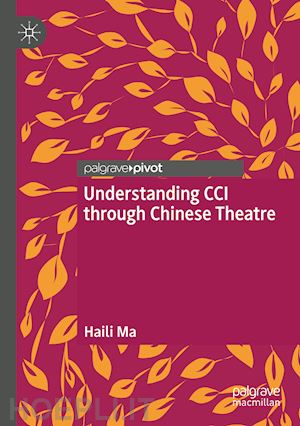 ma haili - understanding cci through chinese theatre