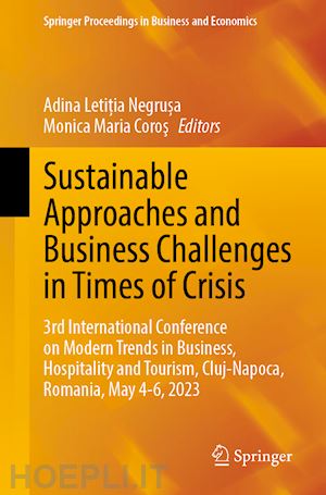 negru?a adina leti?ia (curatore); coros monica maria (curatore) - sustainable approaches and business challenges in times of crisis