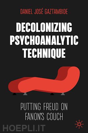 gaztambide daniel josé - decolonizing psychoanalytic technique