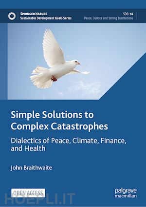 braithwaite john - simple solutions to complex catastrophes