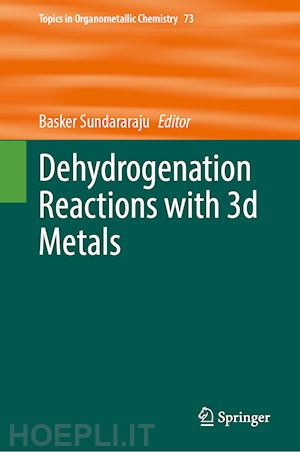 sundararaju basker (curatore) - dehydrogenation reactions with 3d metals