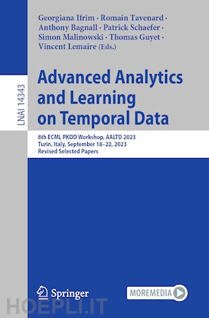 ifrim georgiana (curatore); tavenard romain (curatore); bagnall anthony (curatore); schaefer patrick (curatore); malinowski simon (curatore); guyet thomas (curatore); lemaire vincent (curatore) - advanced analytics and learning on temporal data