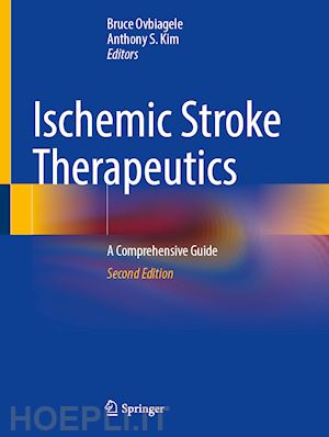 ovbiagele bruce (curatore); kim anthony s. (curatore) - ischemic stroke therapeutics